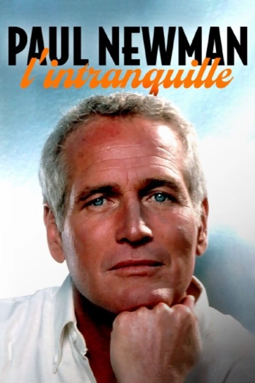 Paul Newman: The Restless