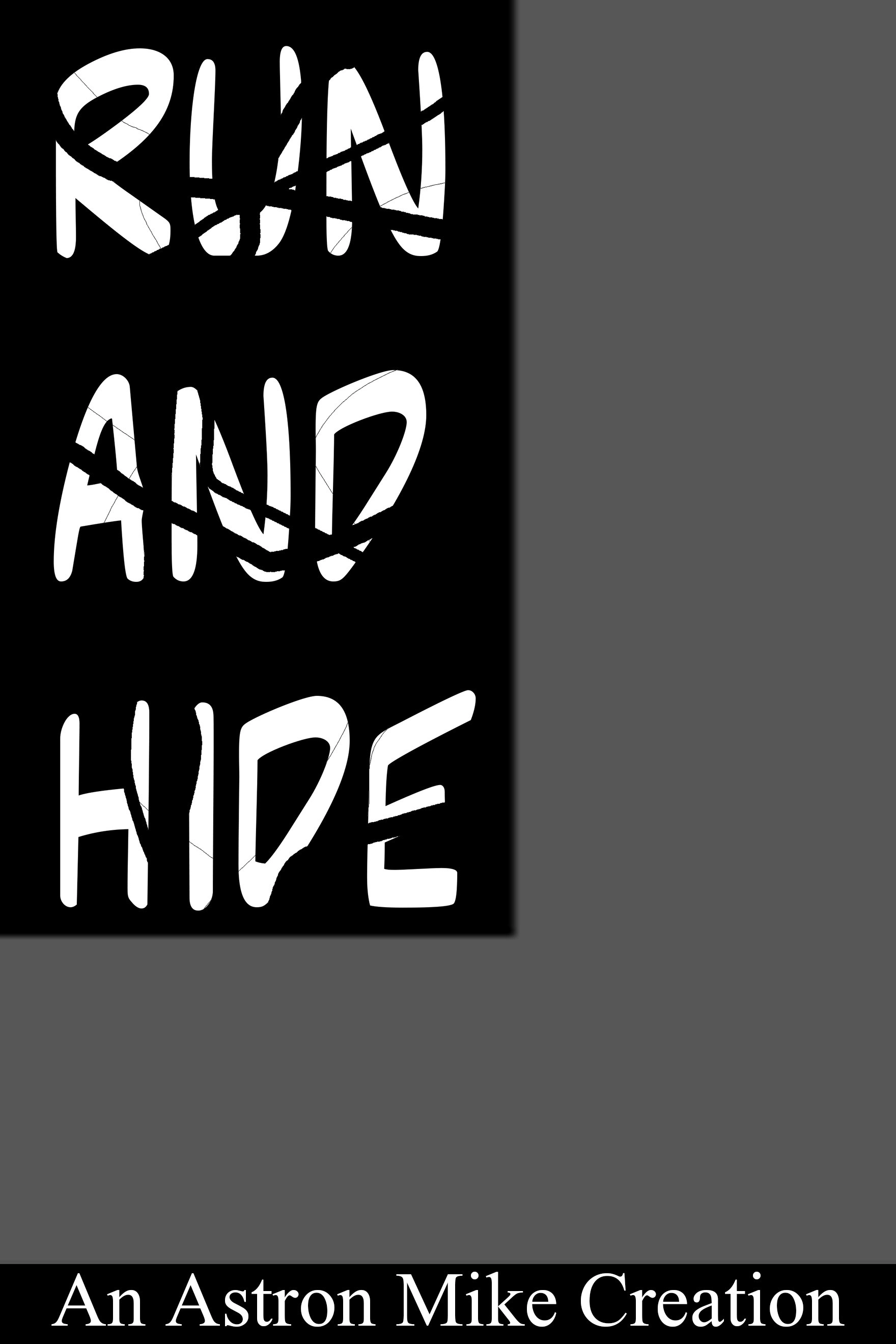 Run and Hide