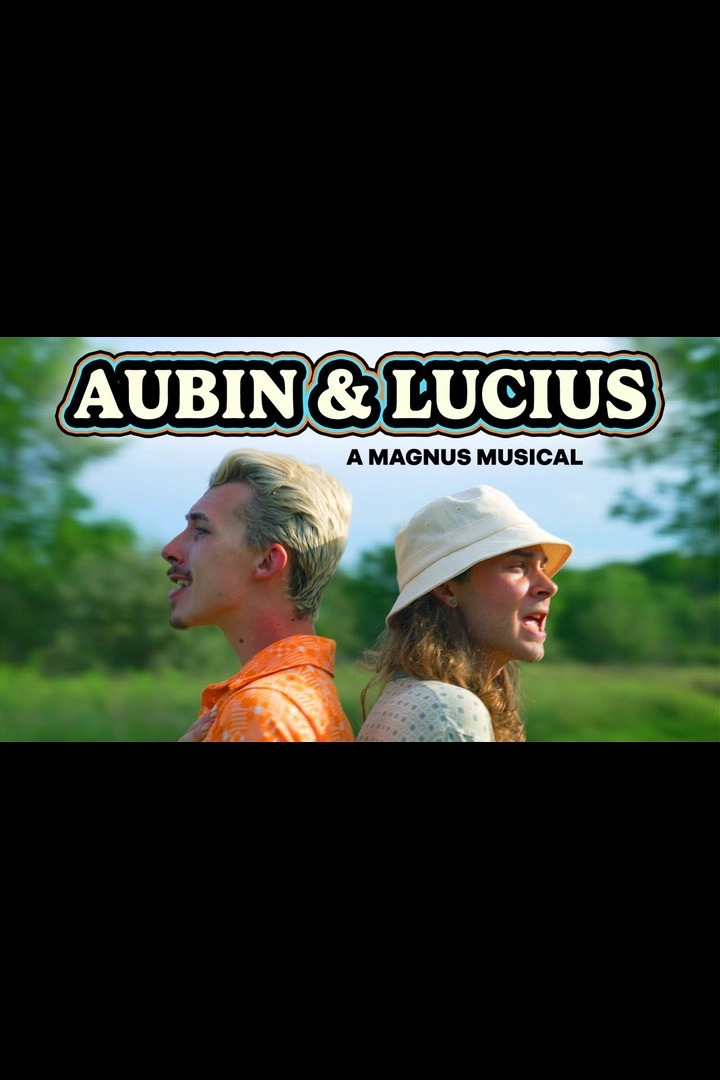 AUBIN & LUCIUS: A MAGNUS MUSICAL