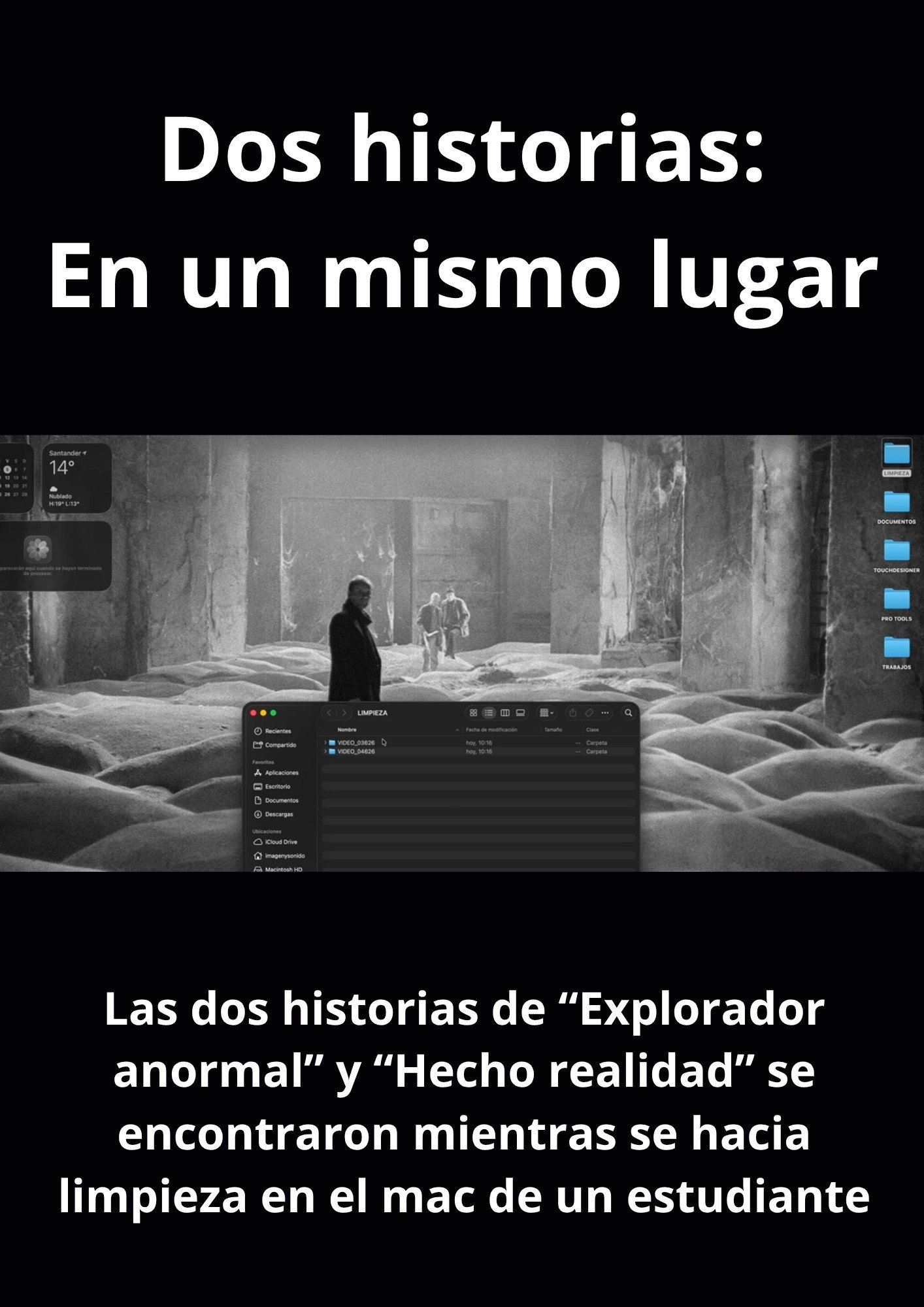 Dos historias: En un mismo lugar