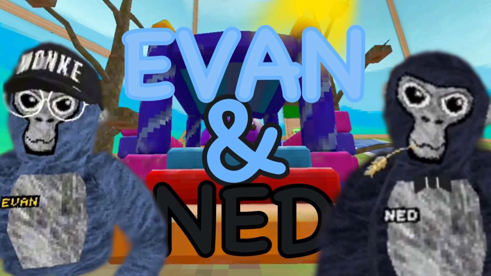 Evan & Ned