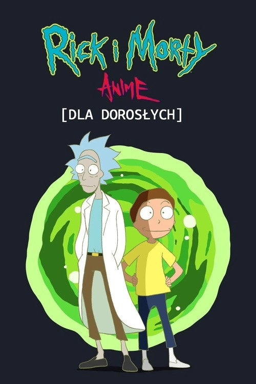 Rick and Morty: The Anime