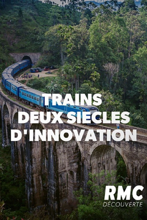 Trains: Two Centuries of Innovation