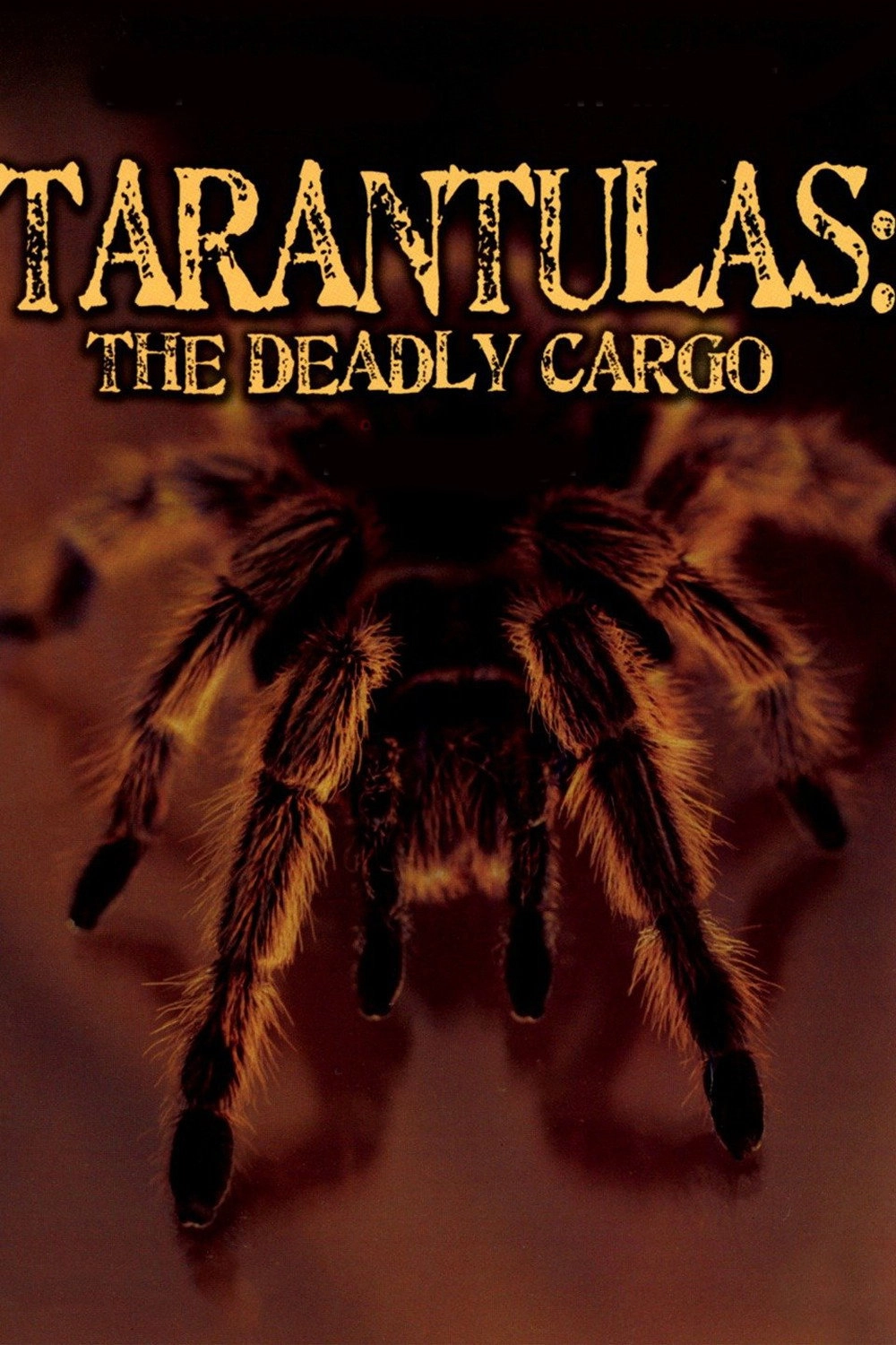 Tarantulas: The Deadly Cargo