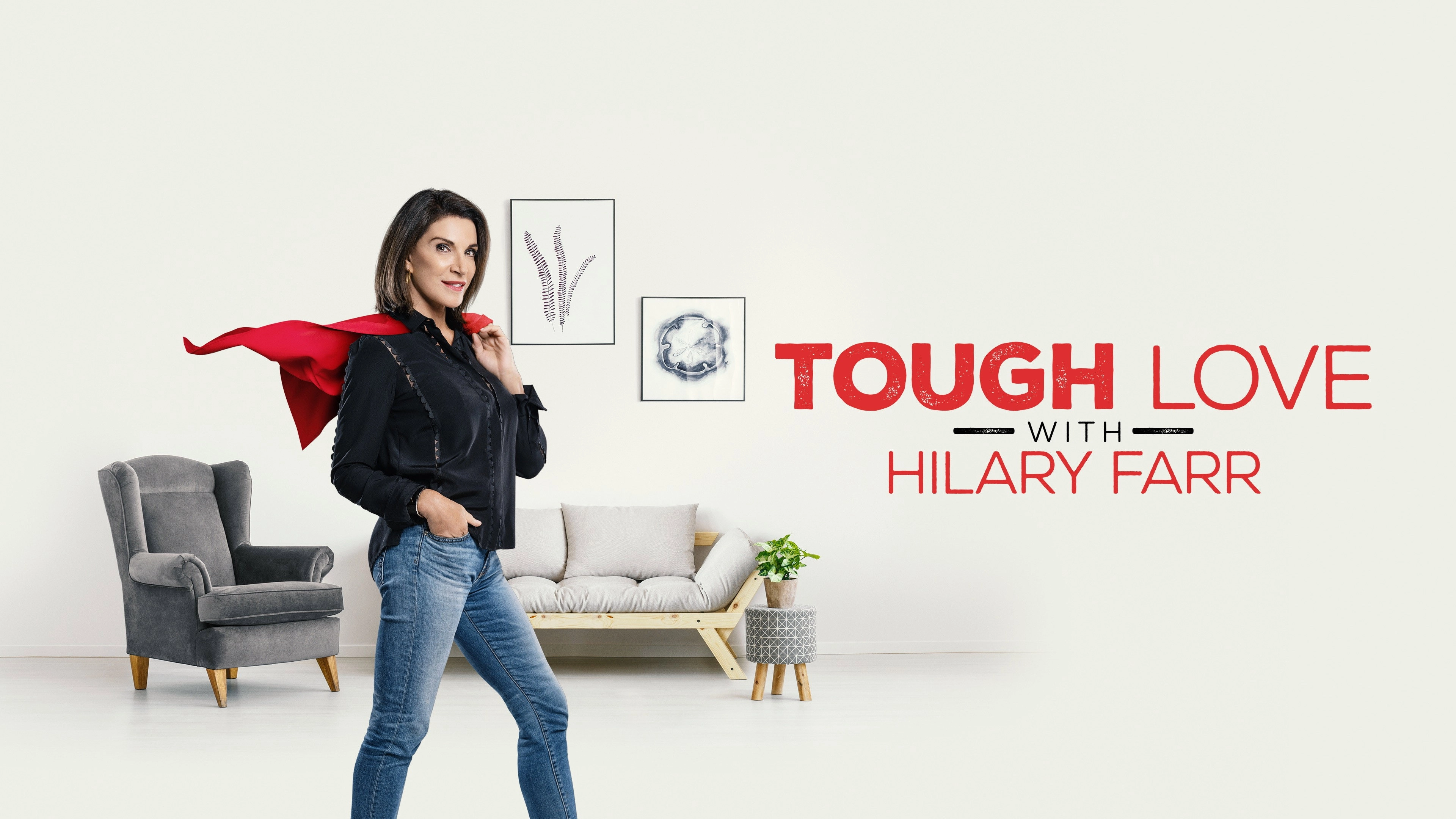 Tough Love with Hilary Farr