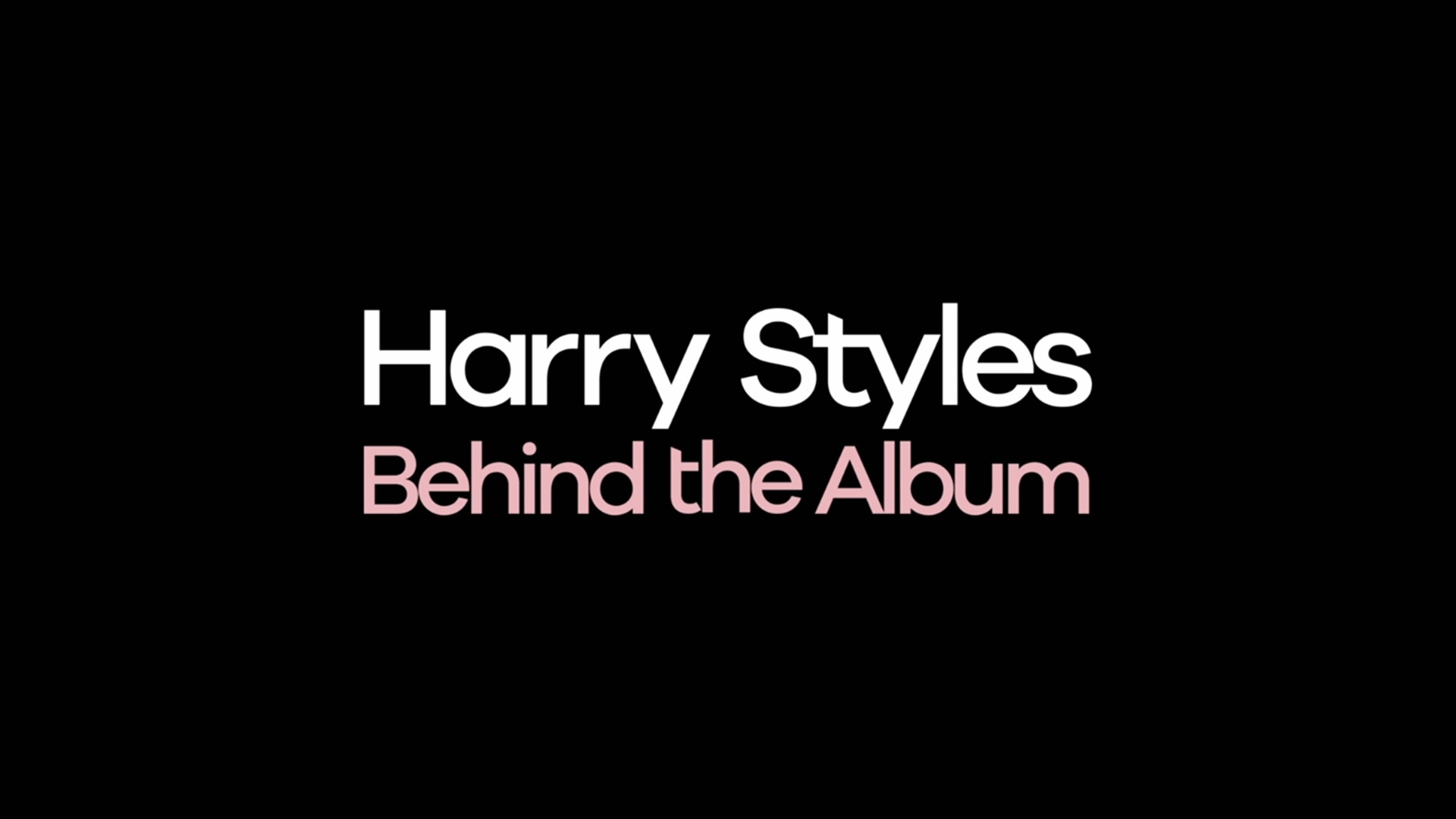 Harry Styles: Behind the Album