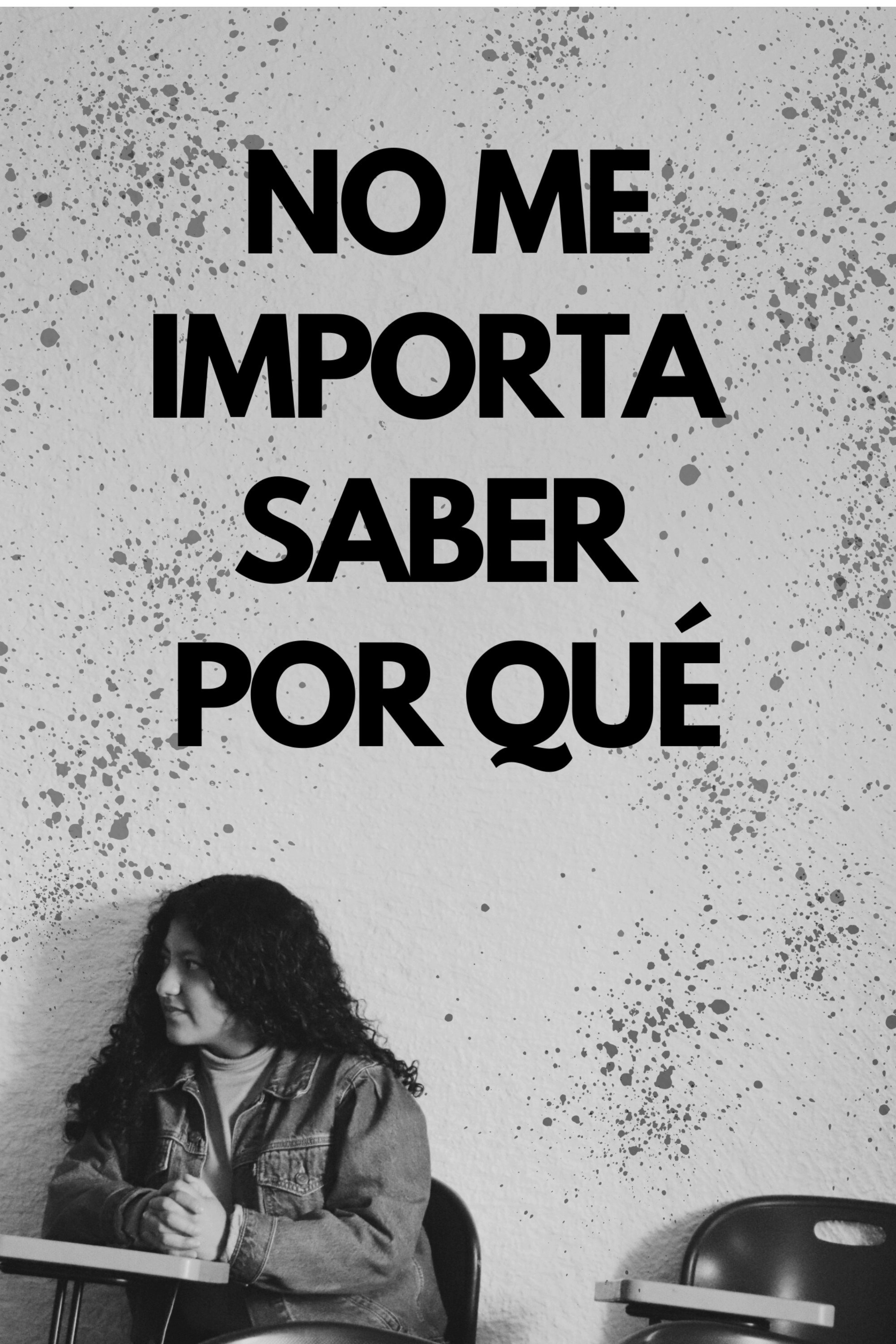 No me importa saber por qué
