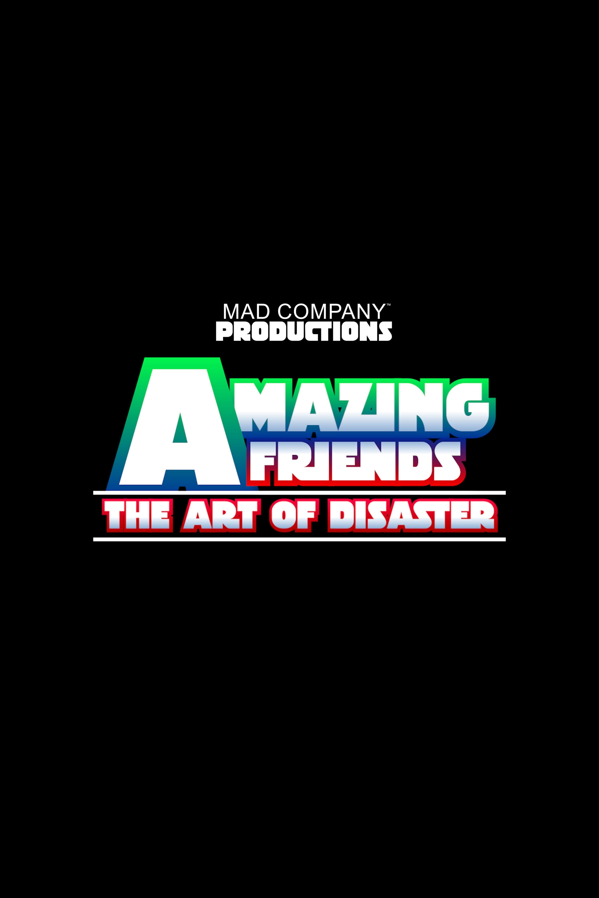 Amazing Friends: The Art of Disaster