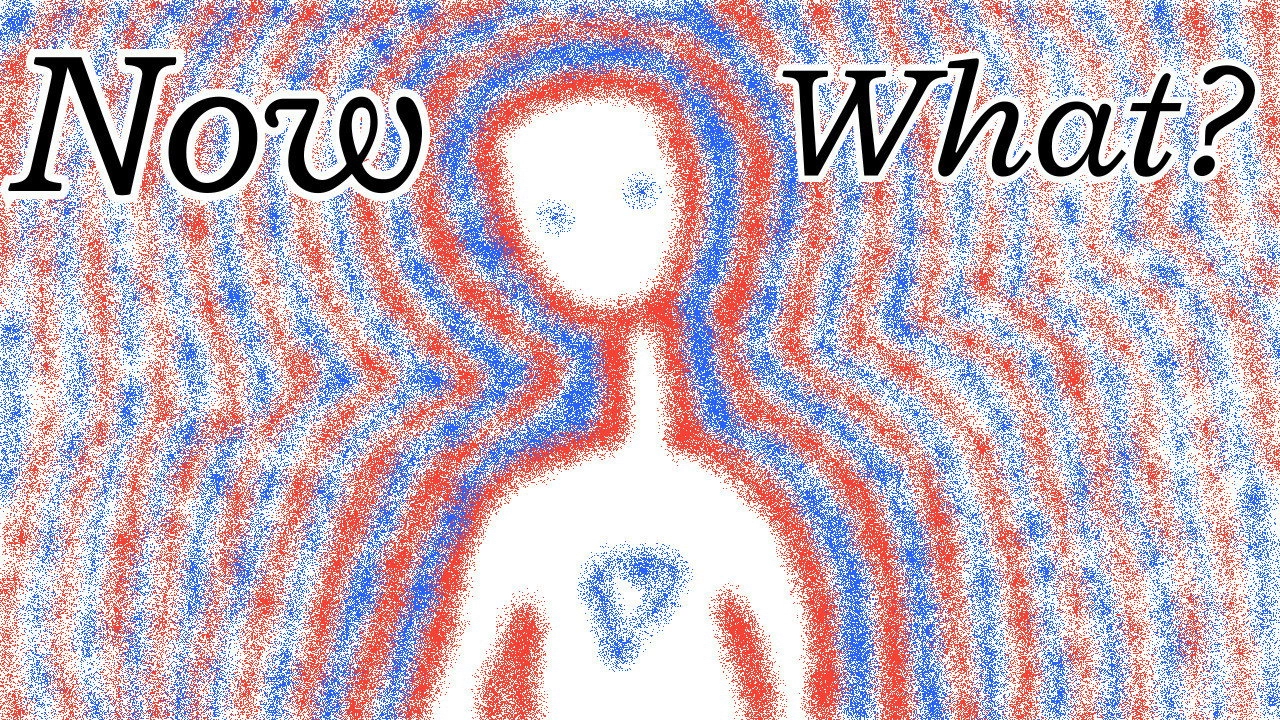 Now What?