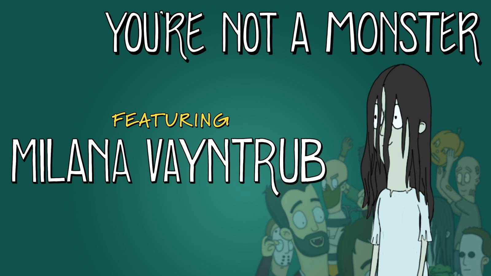 You're Not a Monster