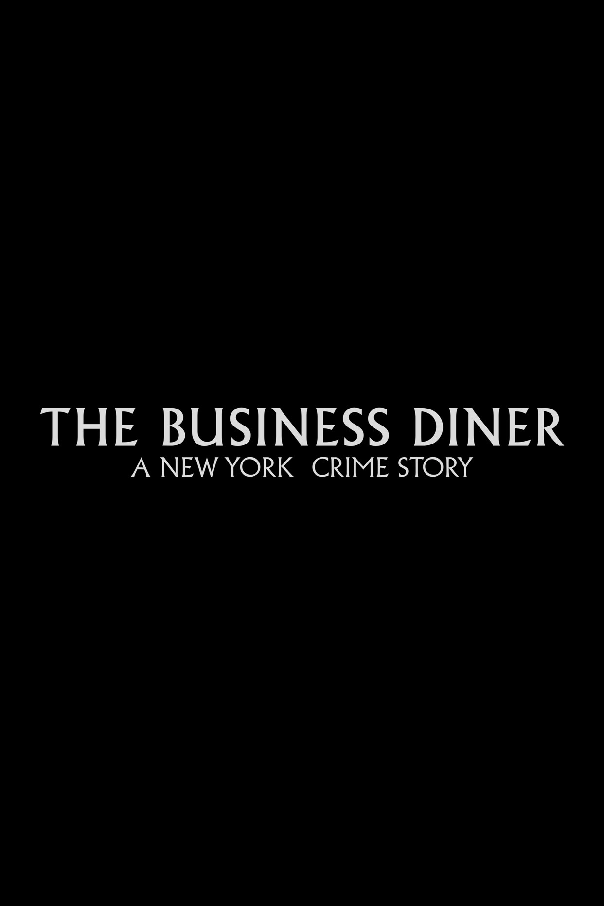 The Business Diner, a New York crime story.
