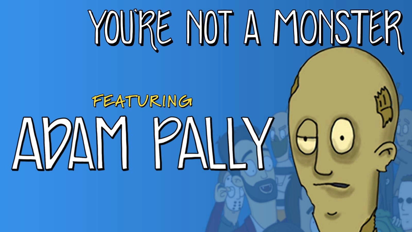 You're Not a Monster