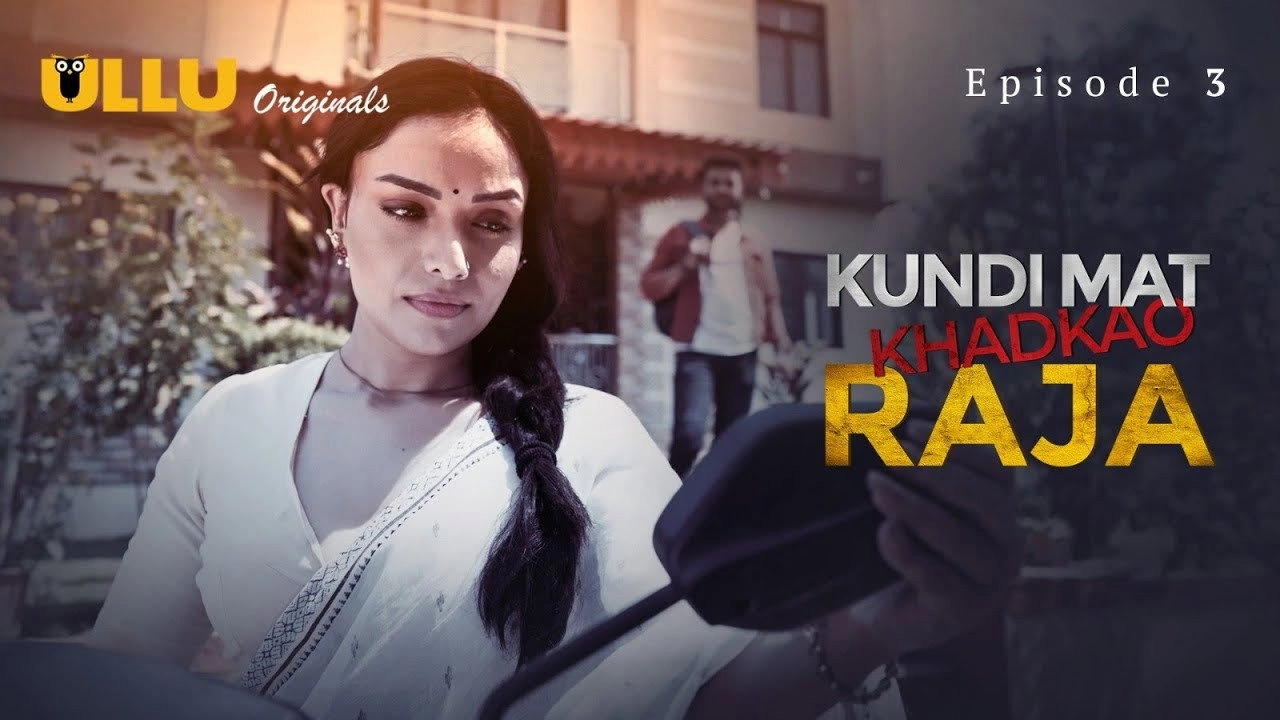 Kundi Mat Khadkao Raja