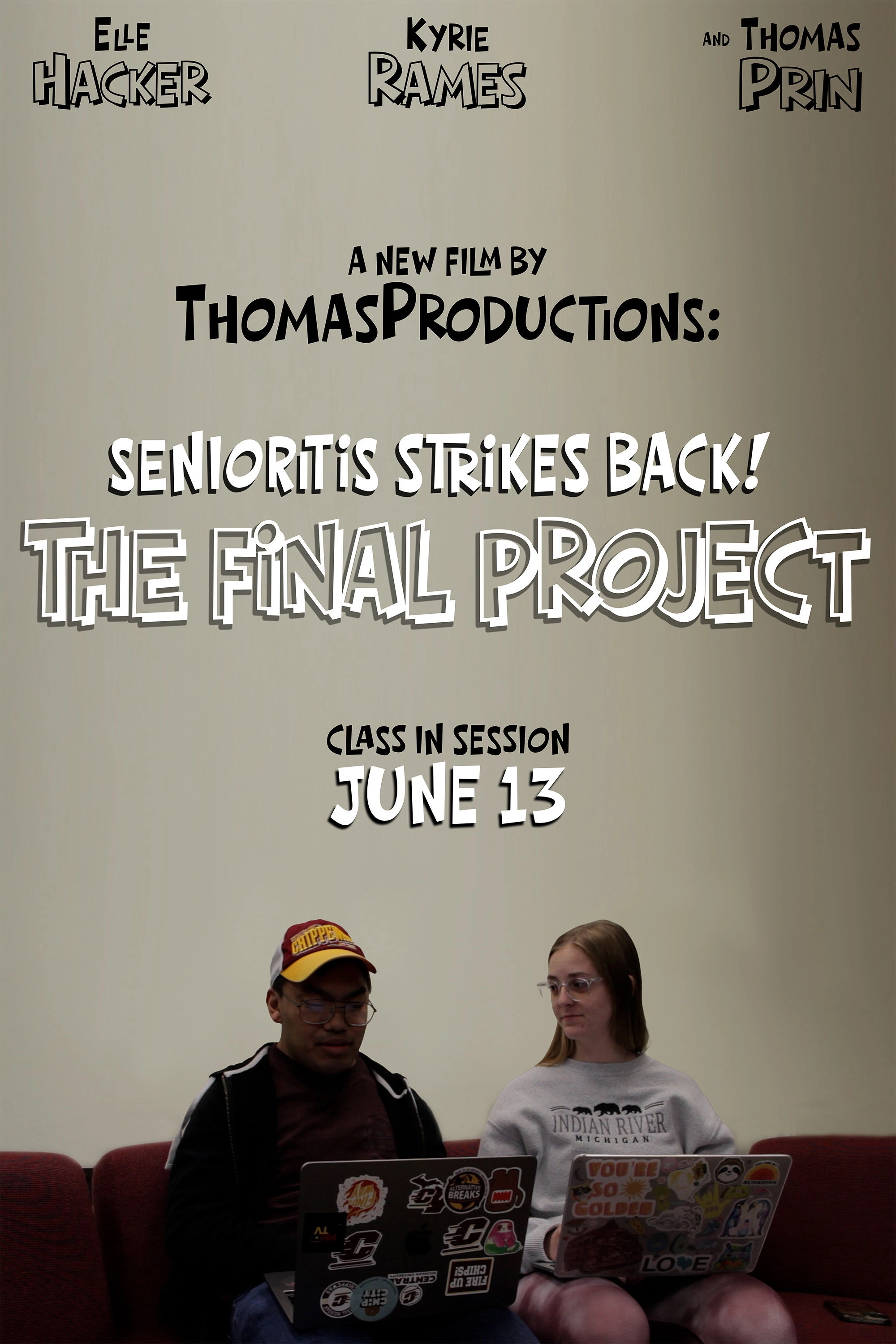 Senioritis Stirkes Back! The Final Project