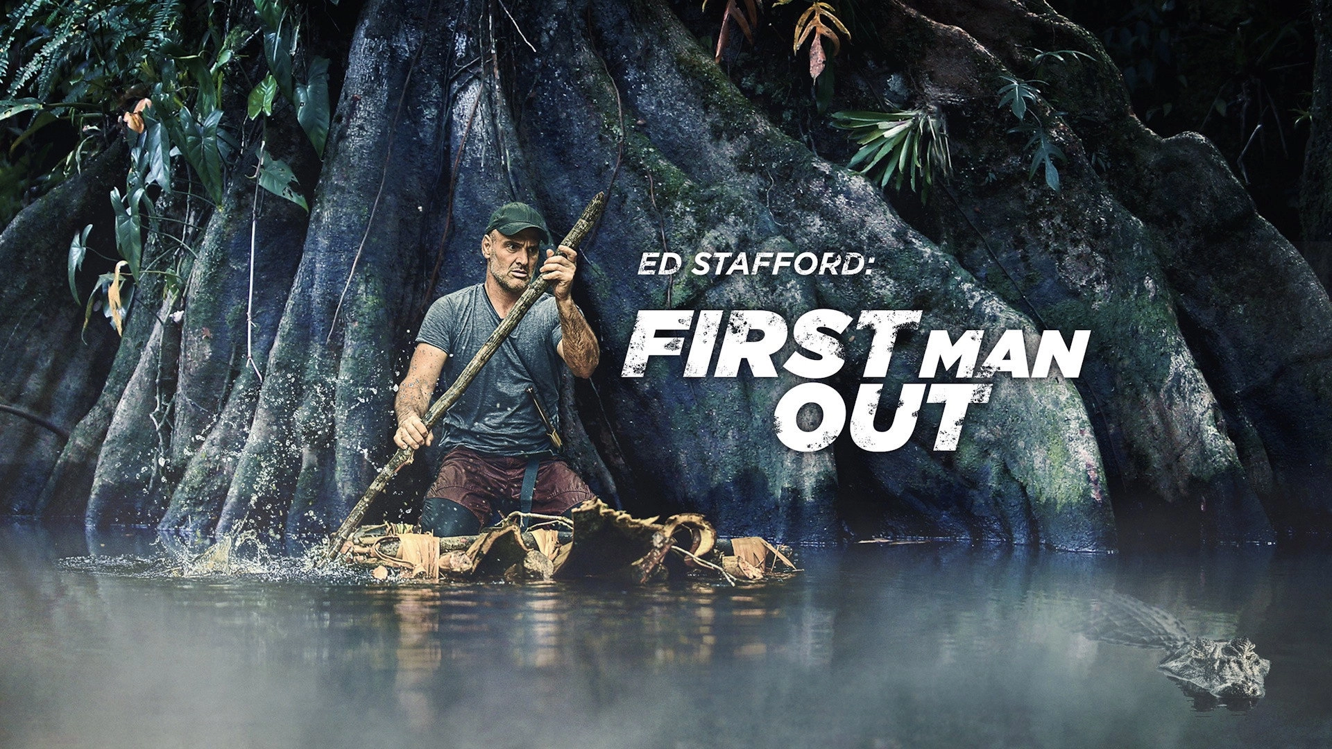 Ed Stafford: First Man Out
