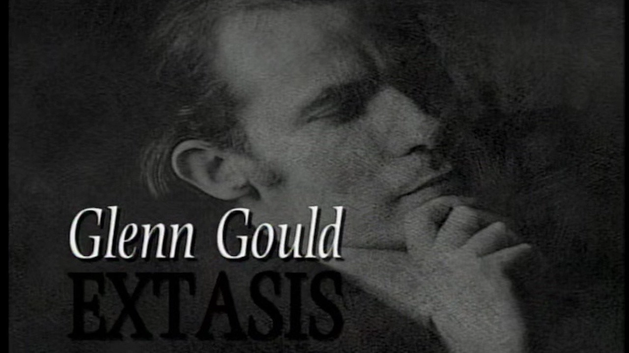 Glenn Gould: Extasis