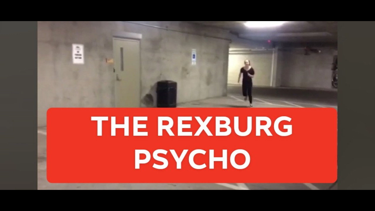 The Rexburg Psycho