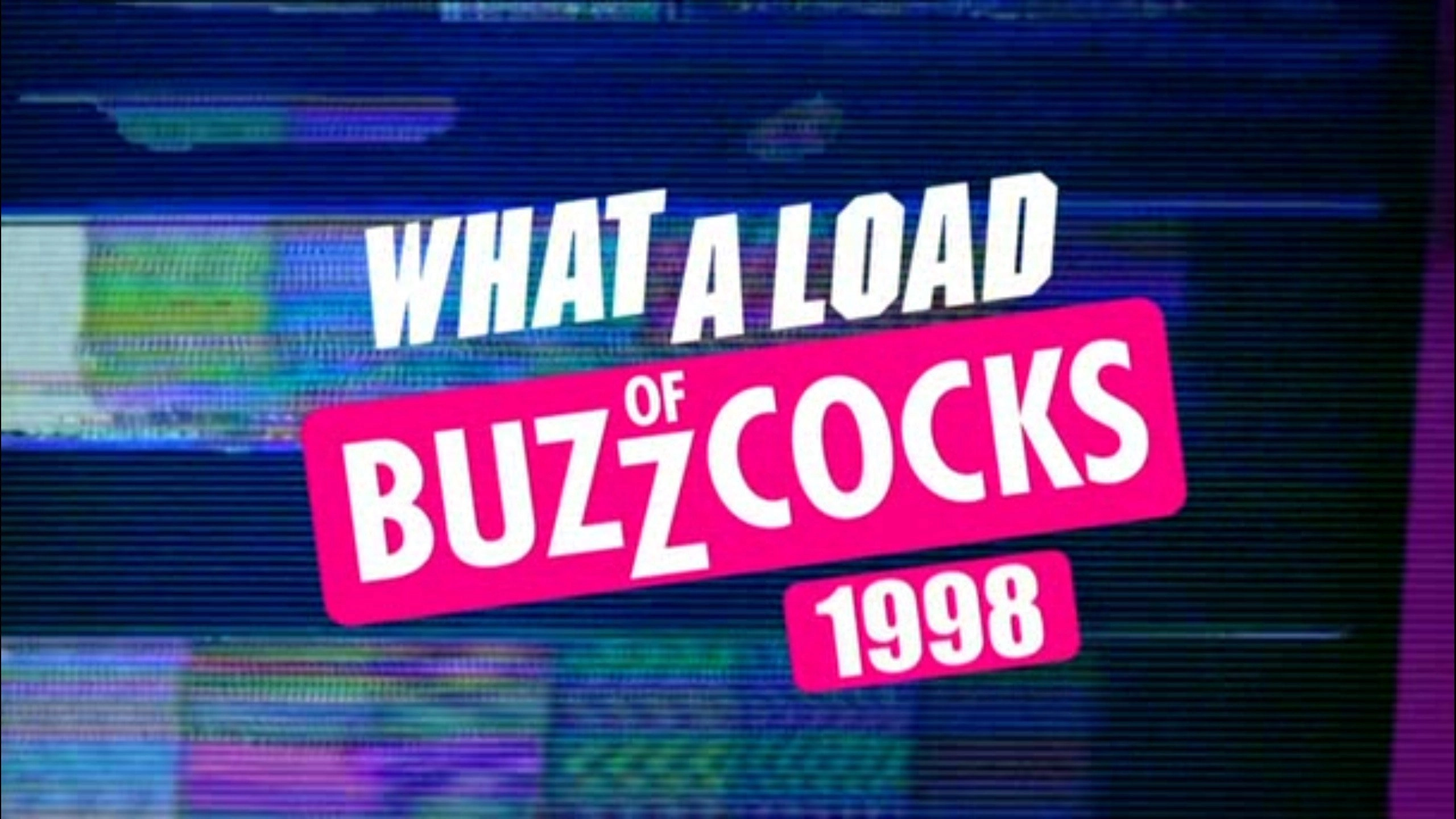 What a Load of Buzzcocks