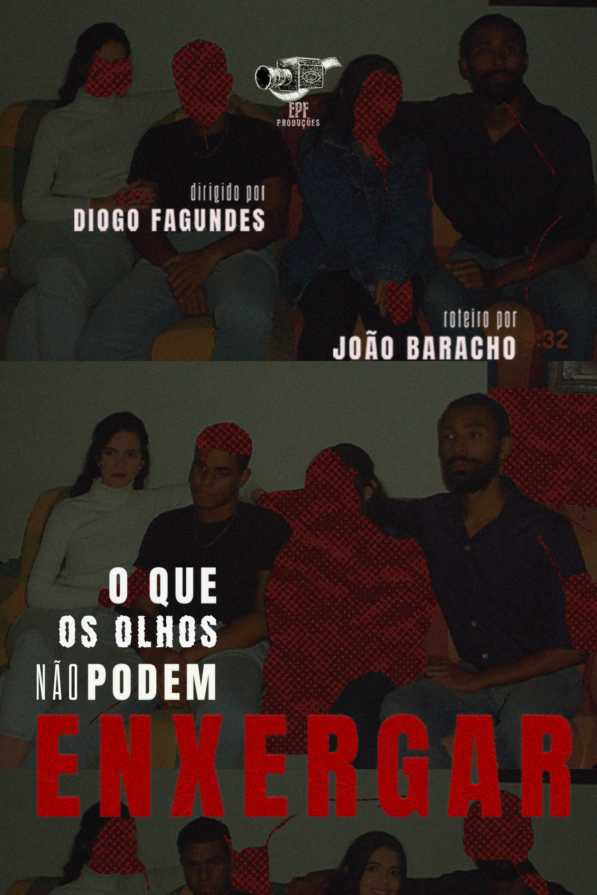 O Que Os Olhos Não Podem Enxergar