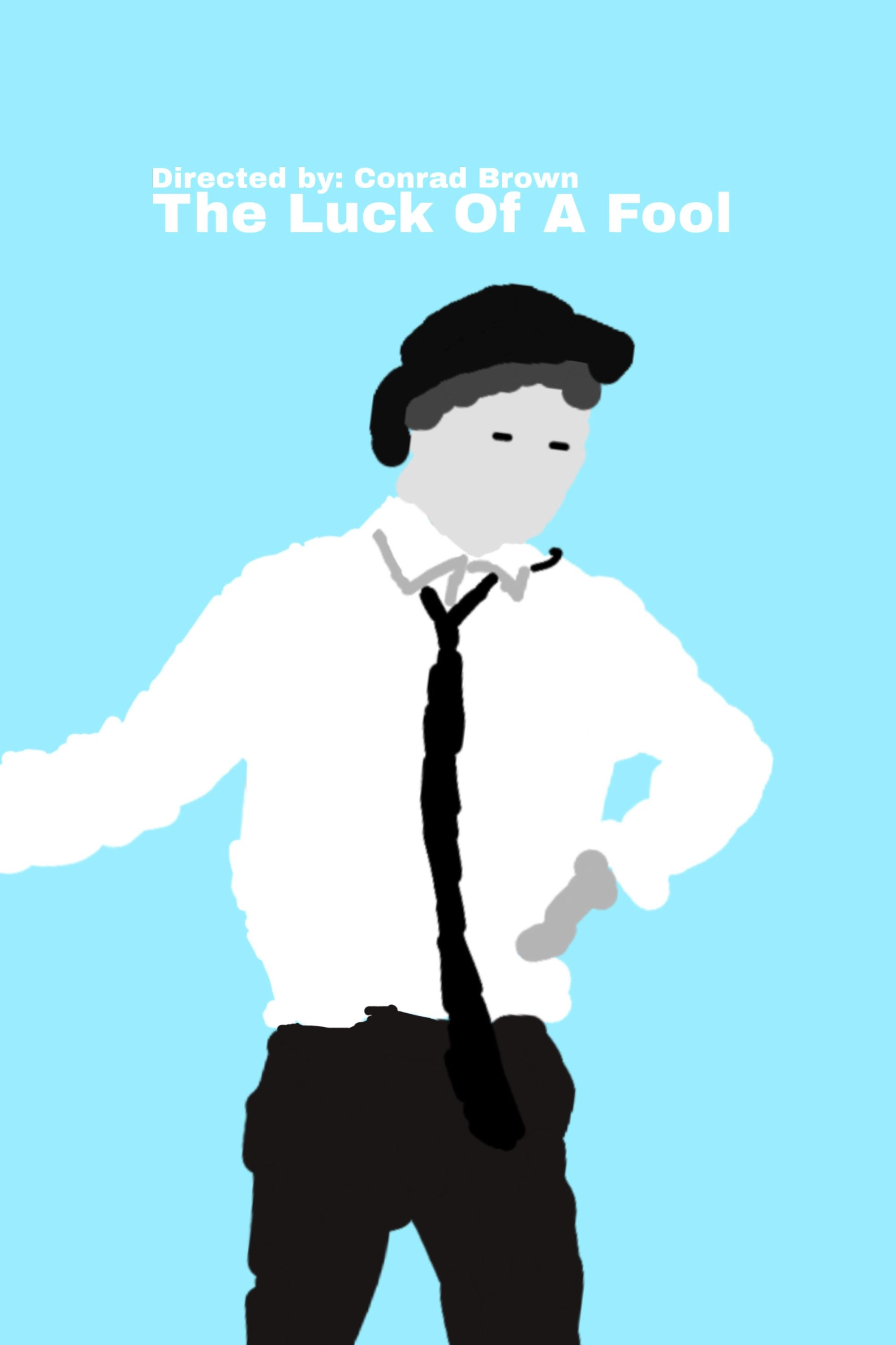 The Luck Of A Fool
