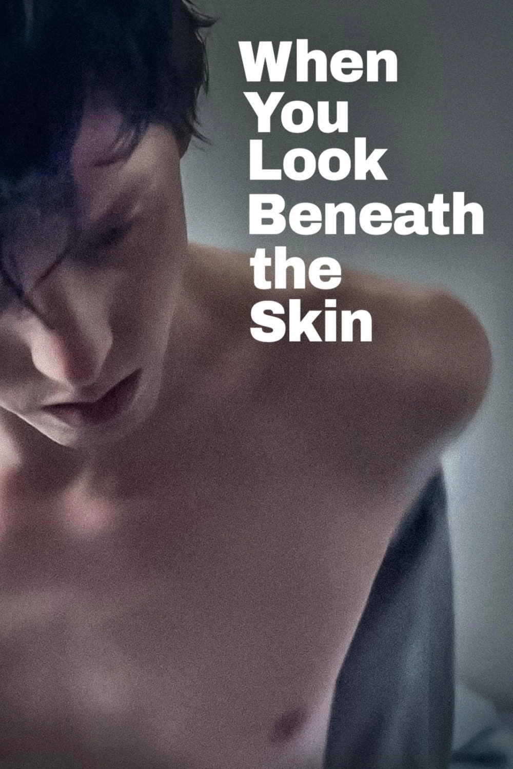 When You Look Beneath the Skin