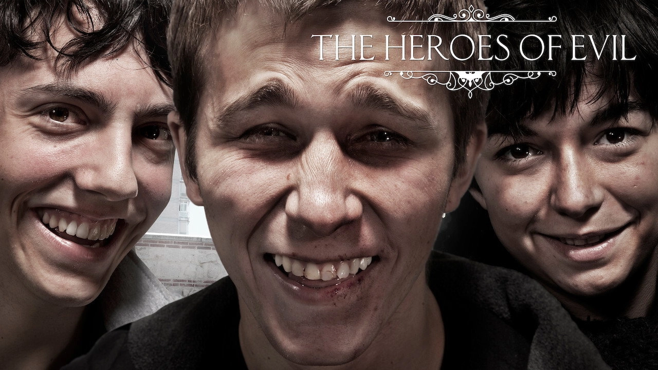 The Heroes of Evil