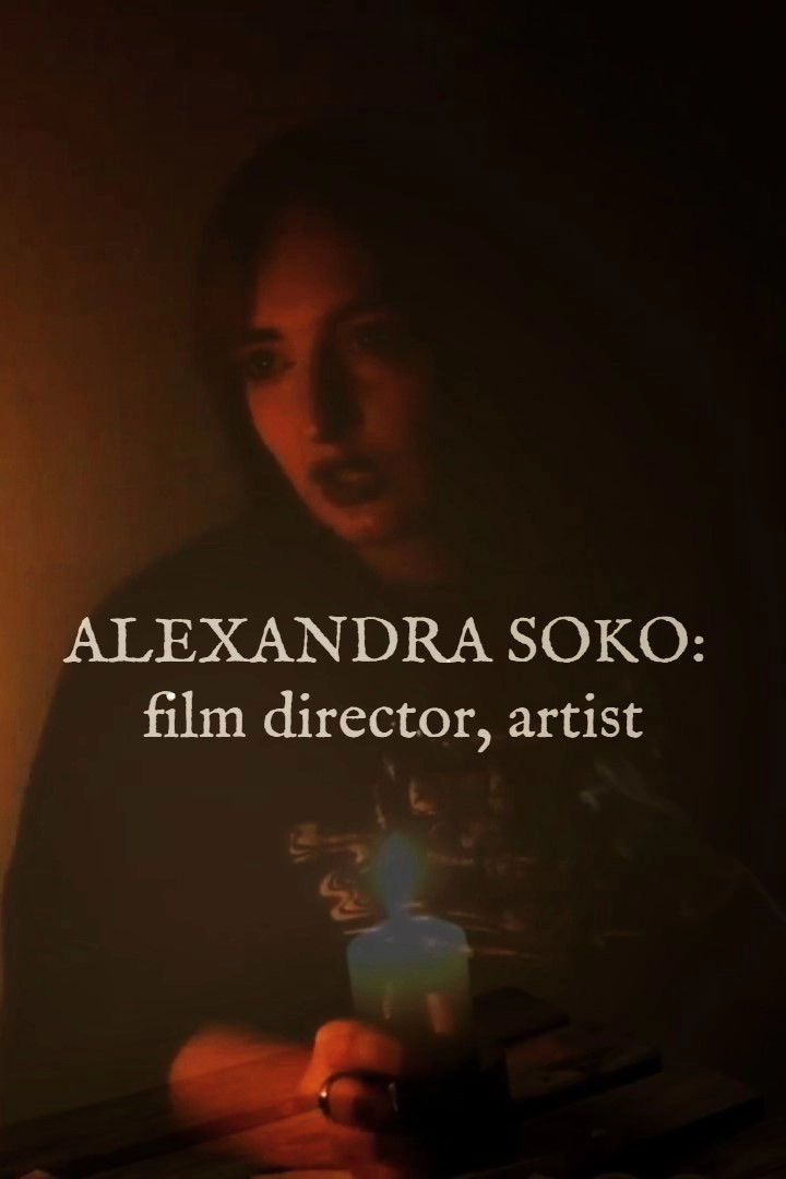 Alexandra Soko: film director, artist