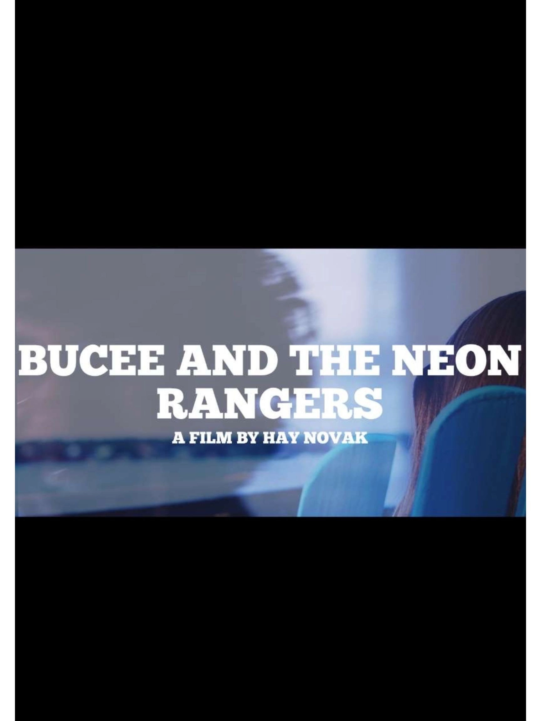 BUCEE AND THE NEON RANGERS