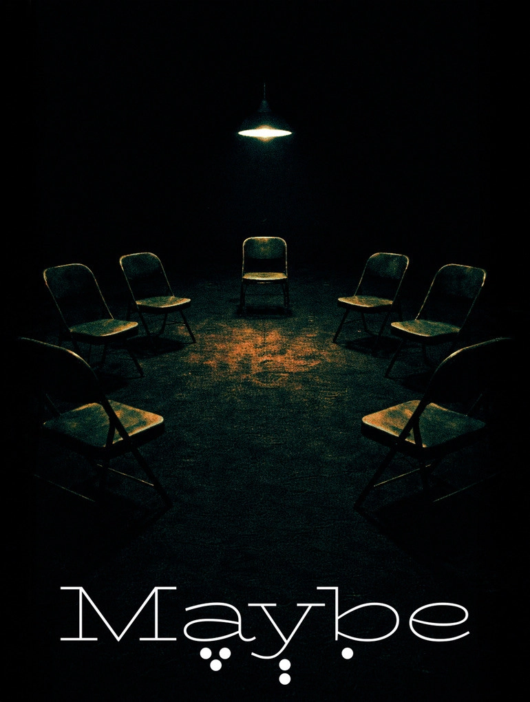Maybe