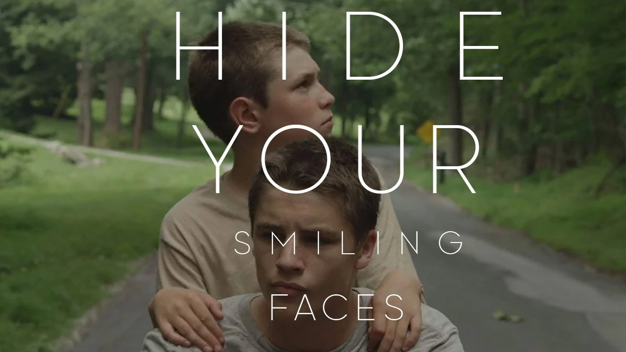 Hide Your Smiling Faces