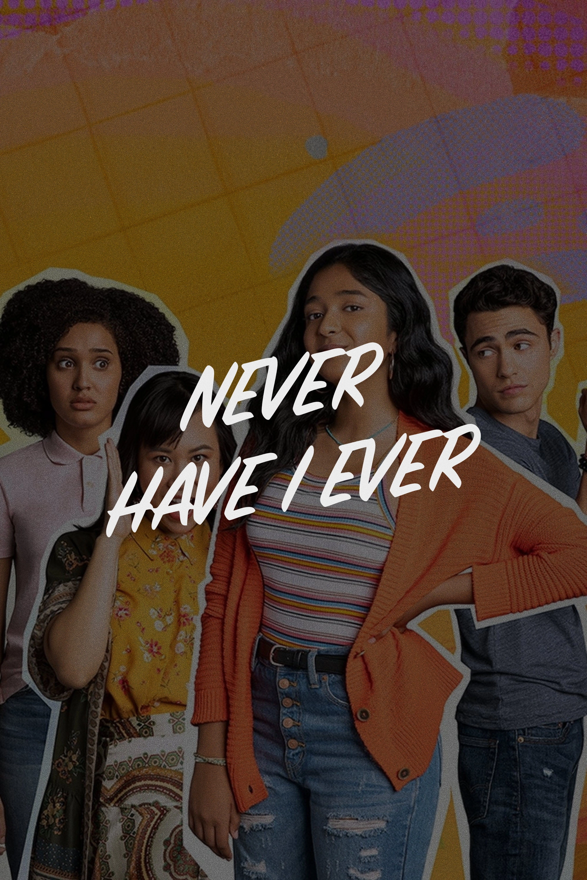 Never Have I Ever
