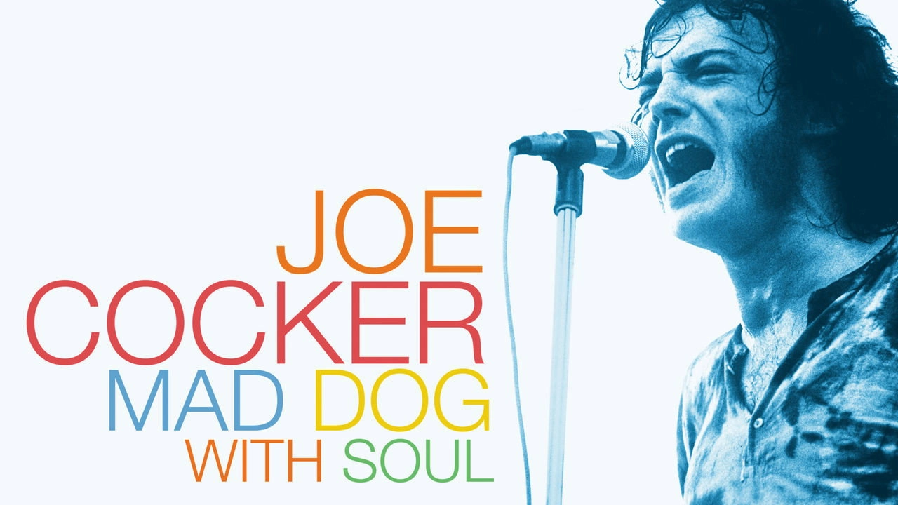 Joe Cocker: Mad Dog with Soul