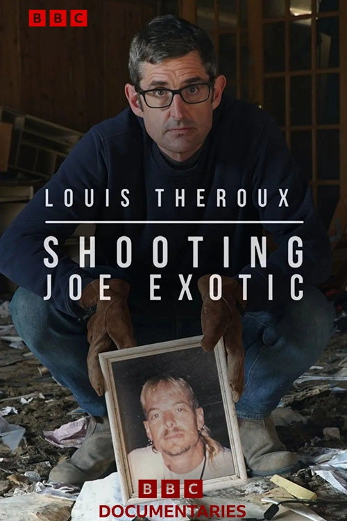 Louis Theroux: Shooting Joe Exotic