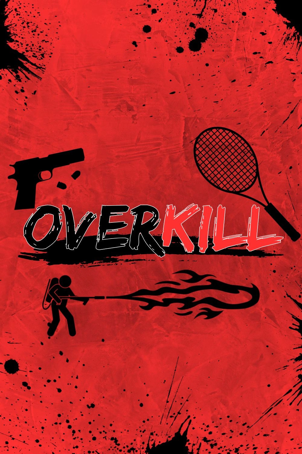 Overkill