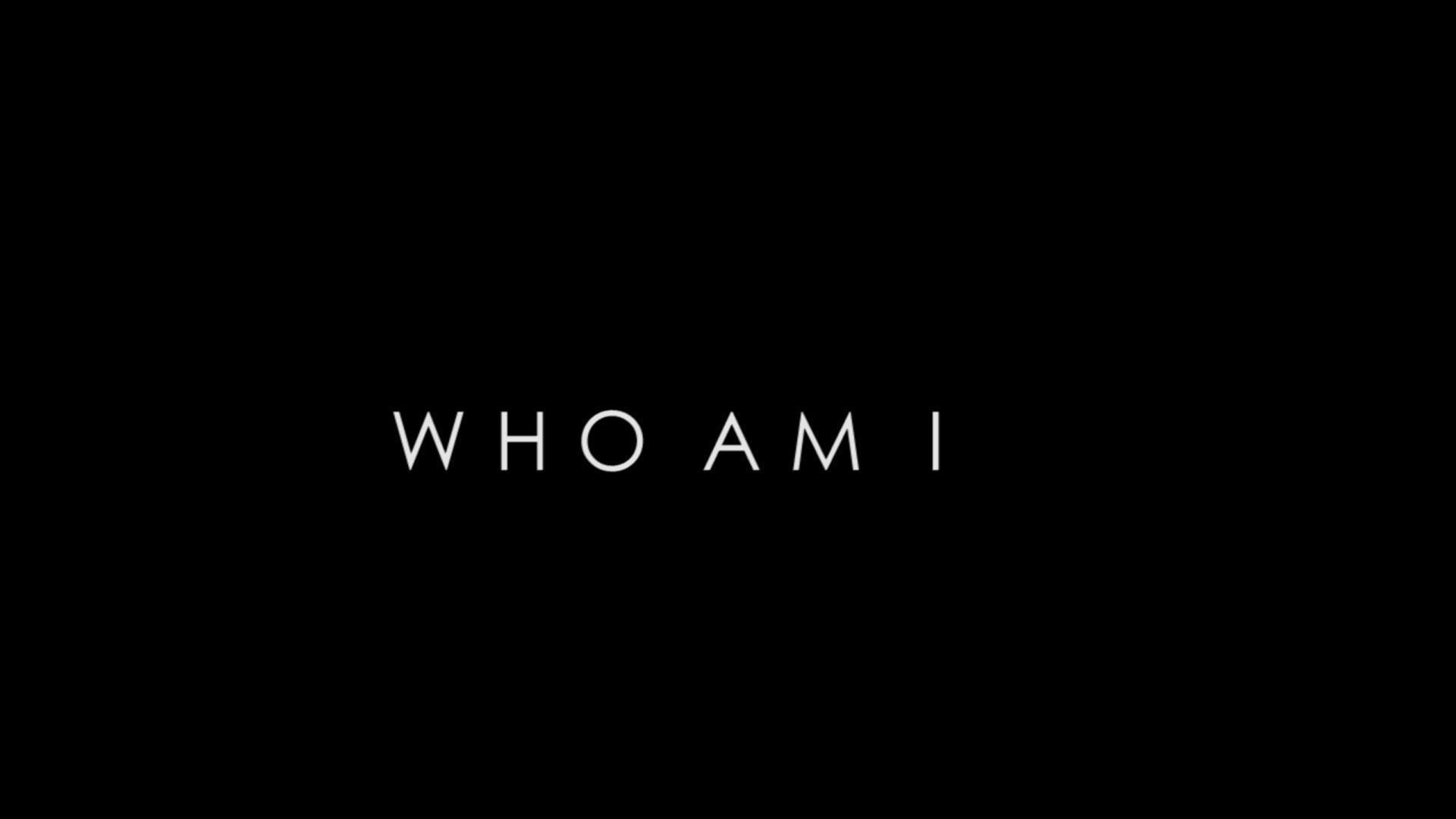 Who Am I