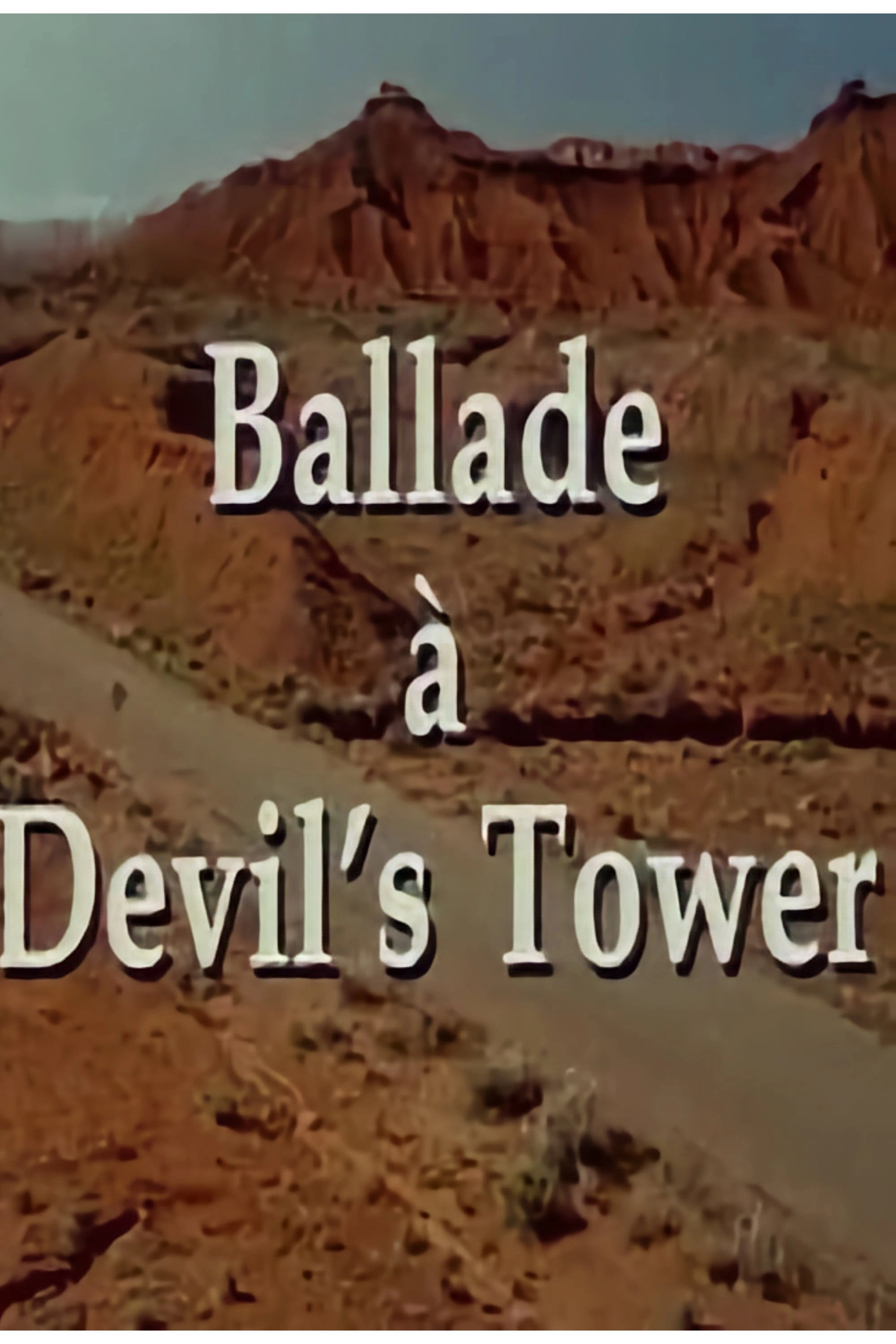 Ballade à Devil's Tower