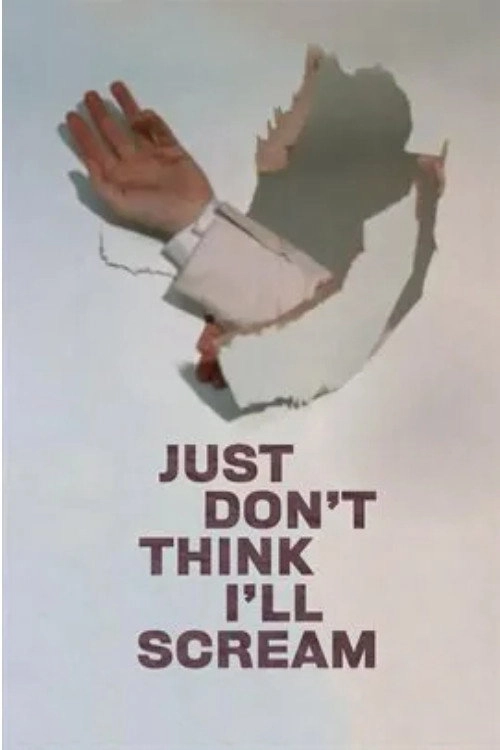 Just Don't Think I'll Scream
