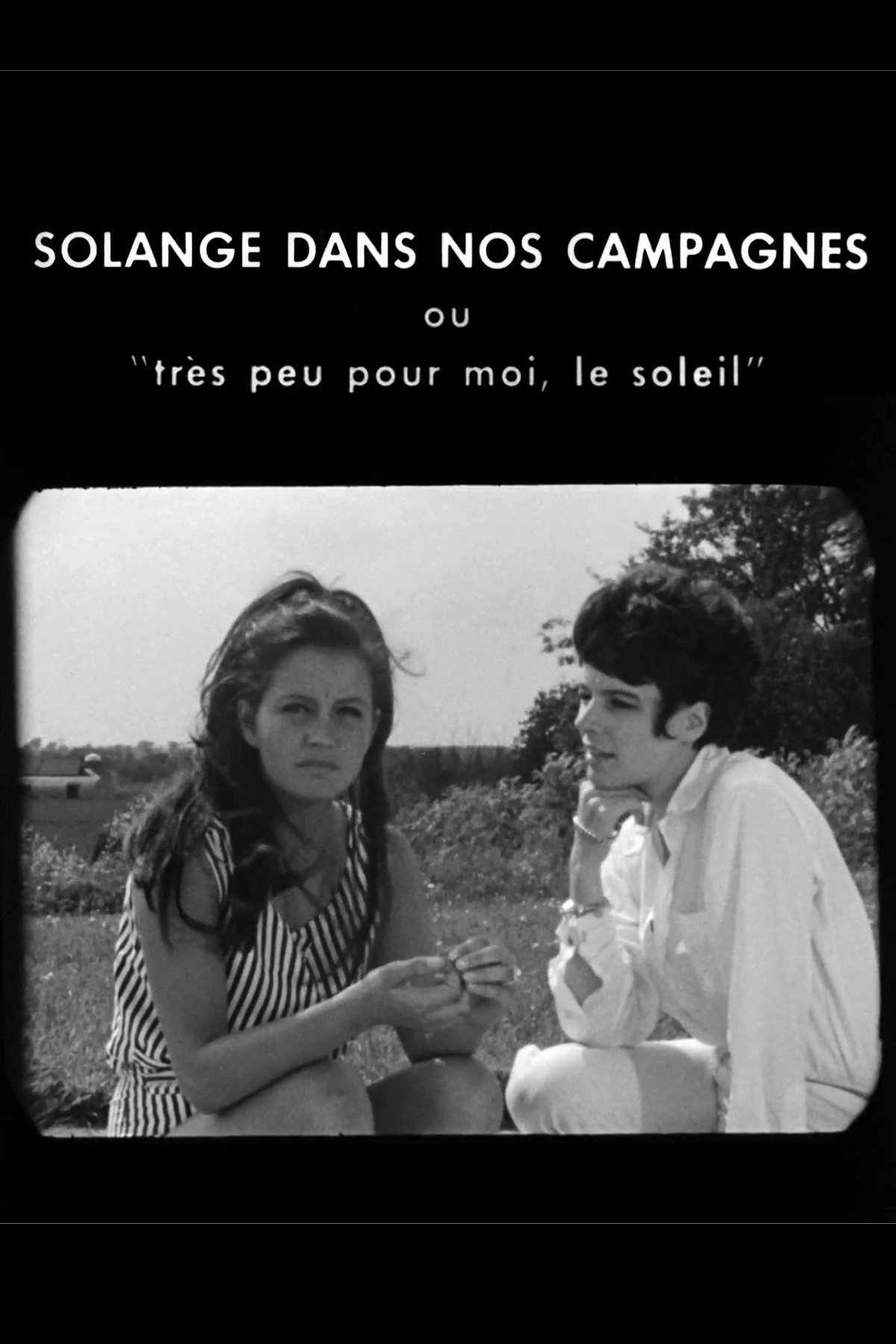 Solange in Our Countryside or Very Little for Me, the Sun