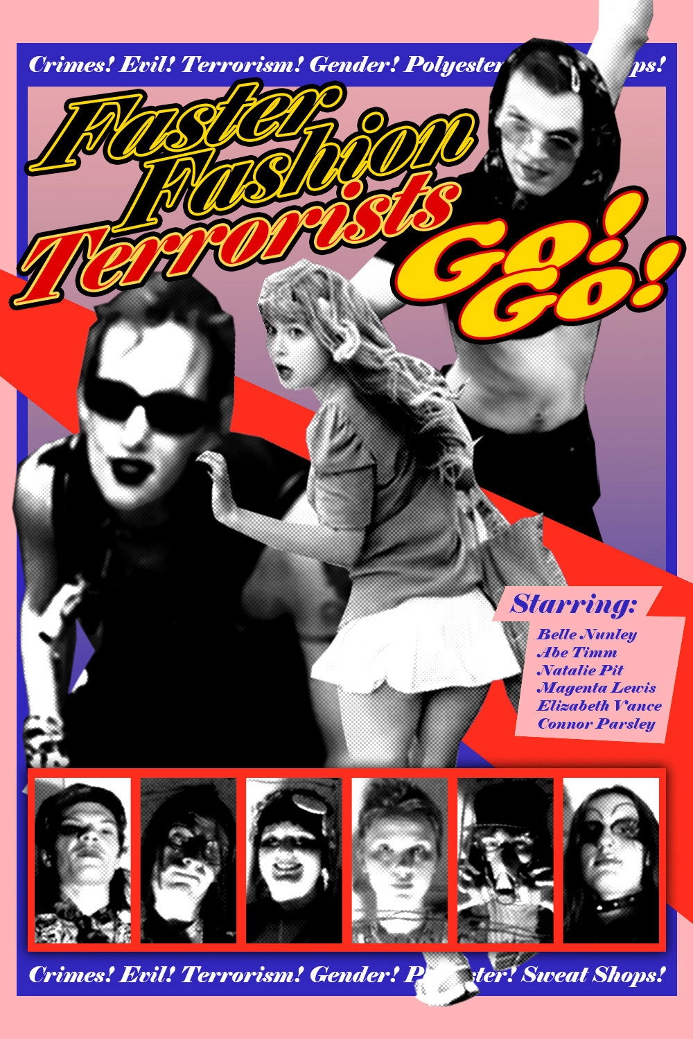 Faster Fashion Terrorists Go! Go!