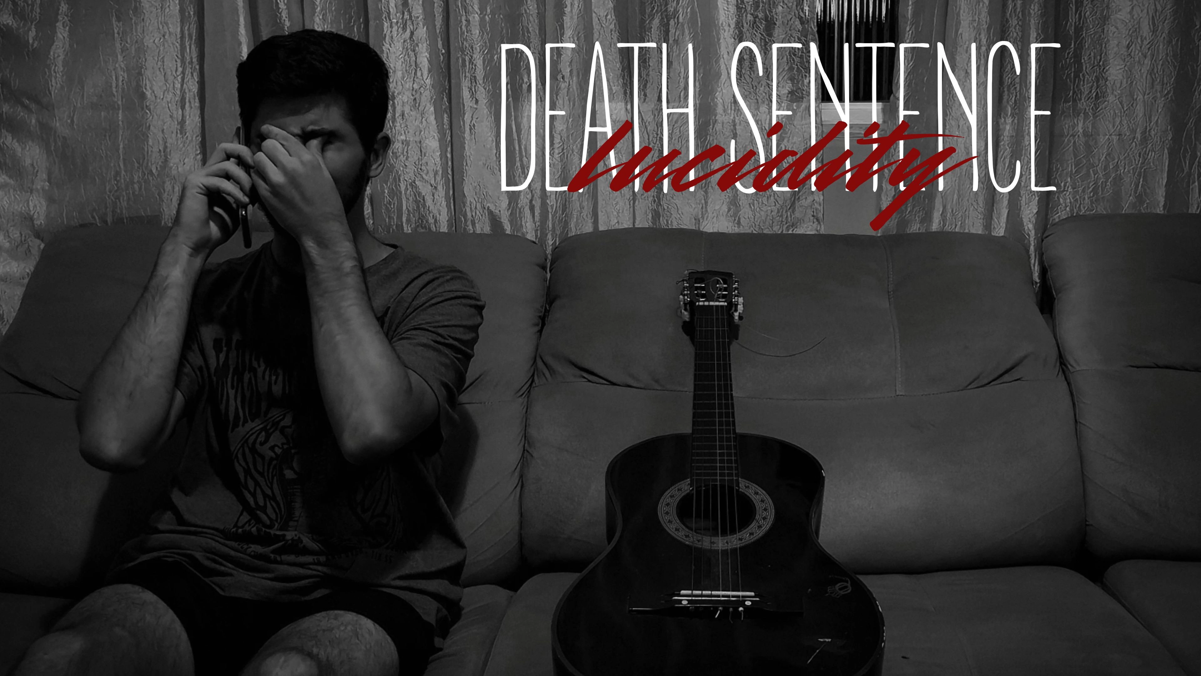 DEATH SENTENCE: LUCIDITY