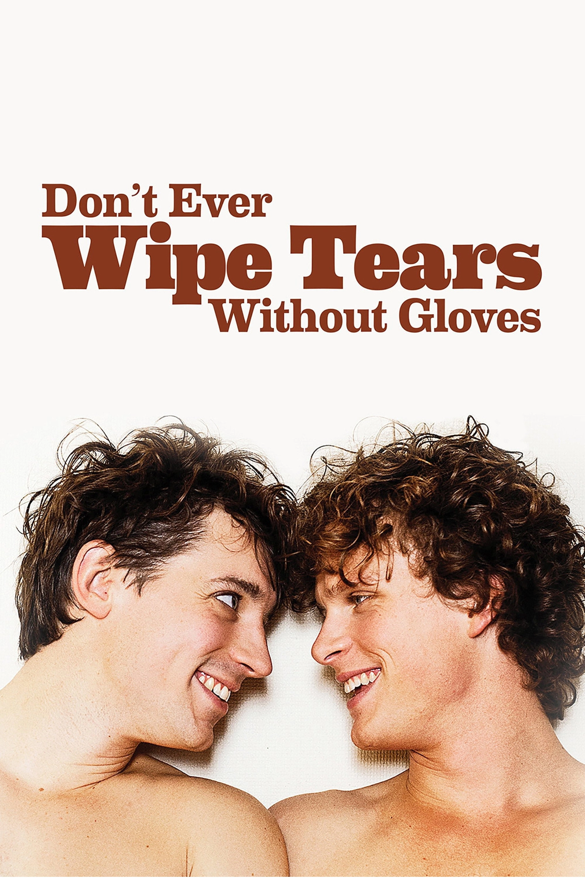 Don't Ever Wipe Tears Without Gloves
