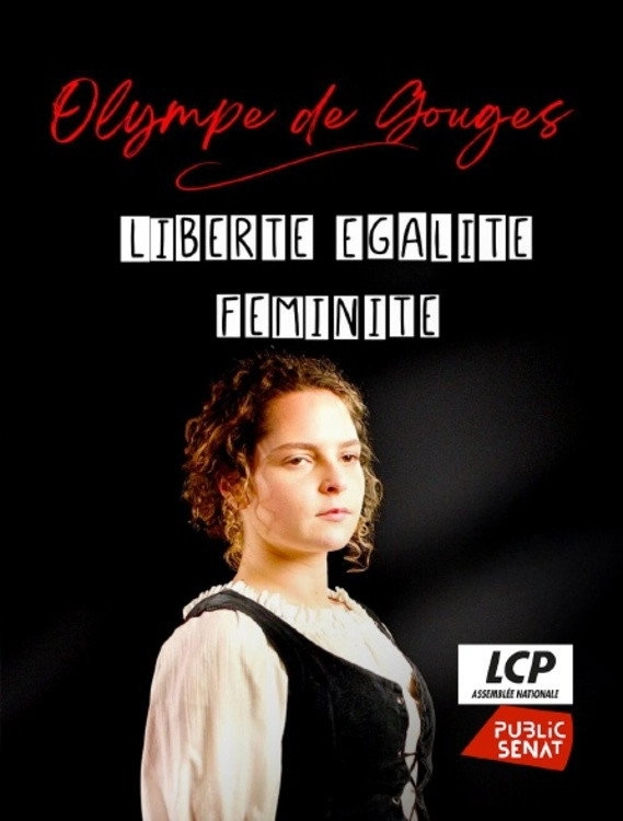 Olympe de Gouges : Liberté, égalité, féminité