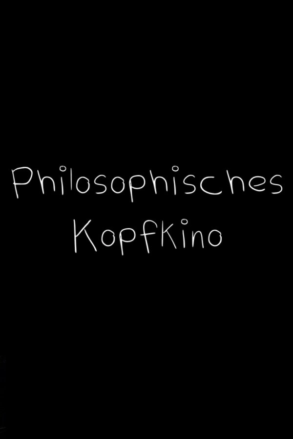 Philosophisches Kopfkino