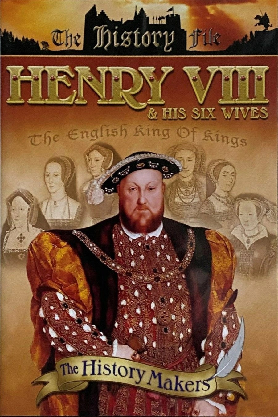 Henry VIII & His Six Wives