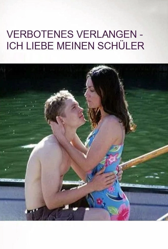 Verbotenes Verlangen - Ich liebe meinen Schüler