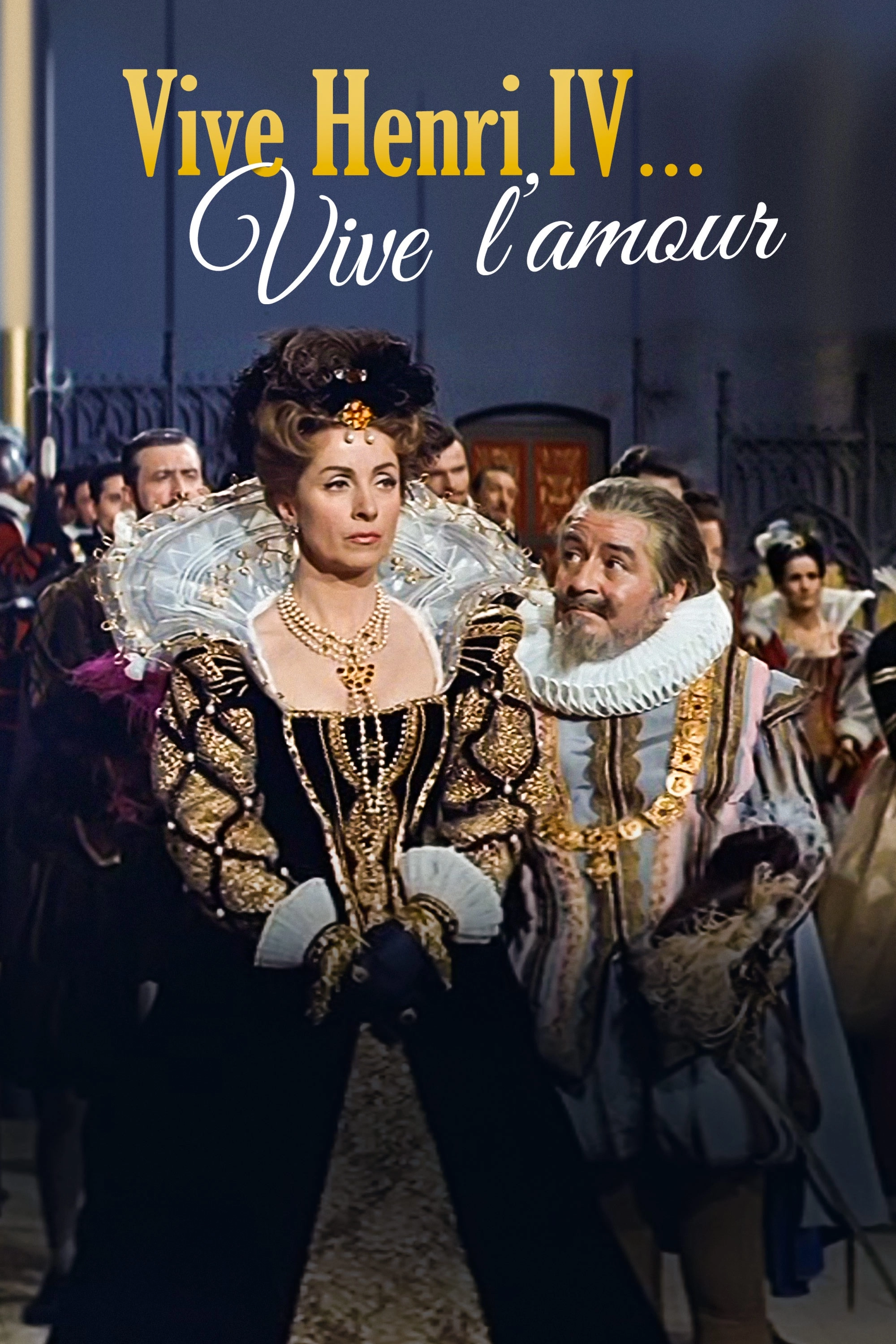 Long Live Henry IV... Long Live Love!