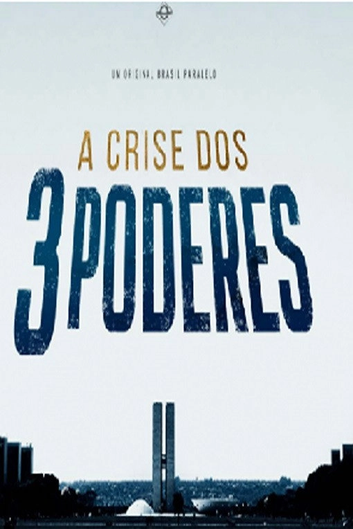 A Crise dos Três Poderes