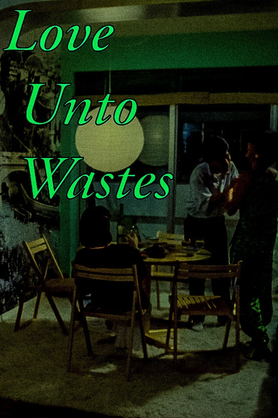 Love Unto Wastes