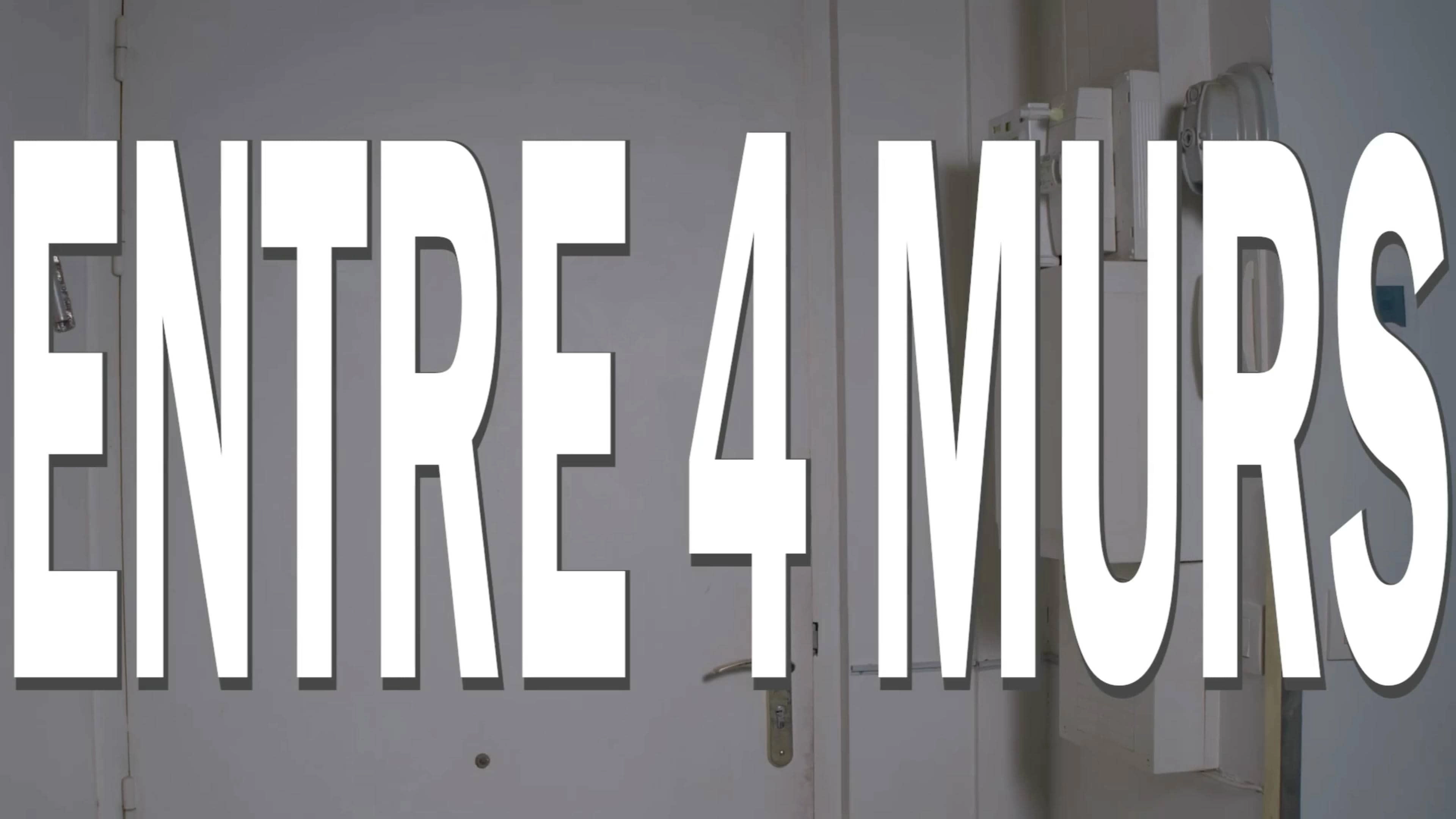 ENTRE 4 MURS