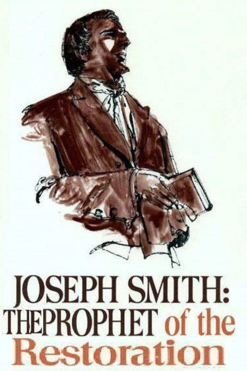 Joseph Smith: The Prophet of the Restoration